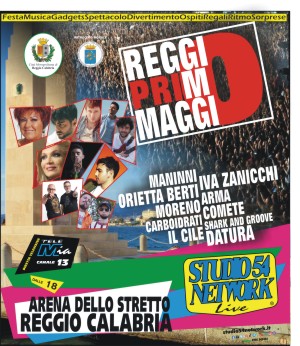 Reggio Primo Maggio, il concertone in riva allo Stretto, con la Citt Metropolitana di Reggio Calabria. E' Studio54Live!